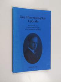 Dag Hammarskjölds Uppsala med Slottsbacken av Dag Hammarskjöld och en biografisk inledning (tekijän omiste)