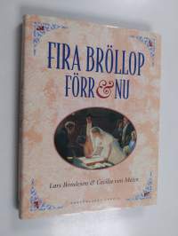 Fira bröllop förr &amp; nu