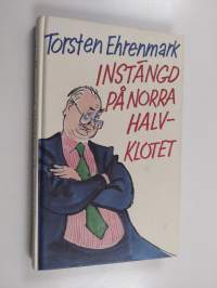 Instängd på norra halvklotet