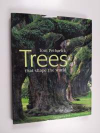Trees that shape the world