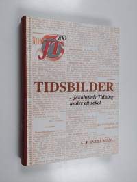 Tidsbilder - Jakobstads tidning under ett sekel