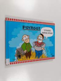 Pöyrööt : yritystä meillä piisaa!