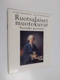 Ruotsalaiset muotokuvat = Svenska porträtt