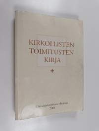 Kirkollisten toimitusten kirja : käsikirjakomitean ehdotus 2001