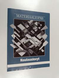 Materiaaliopas : naulauslevyt
