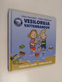 Vesiloruja : vilskettä vesillä = Vattenramsor :  Ståhej på sjön