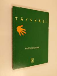Täyskäsi : novellikokoelma