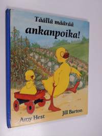 Täällä määrää ankanpoika!