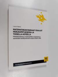 Matematiikan parhaat osaajat perusopetuksessa ja toisella asteella : Pitkittäistutkimus matematiikan osaamisen ja asenteiden kehittymisestä vuosina 2005-2015