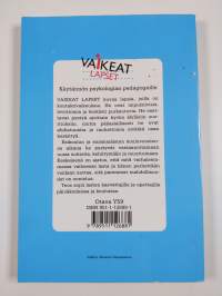 Vaikeat lapset : käytännön psykologiaa esikoulun ja koulun pedagogeille