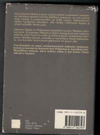 Antti Tuuri / Uusi Jerusalen. P. 1988. Pohjamaa kirjan Hakalan veljesten iso-isän tarinaa joka alkaa USA:ssa  Halifaksin satamasta.