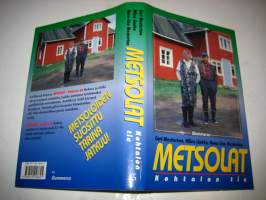 Metsolat : Kohtalon tie.