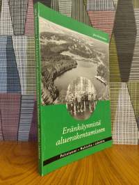 Eränkäynnistä aluerakentamiseen  - Peltolammi, Multisilta, Lakalaiva
