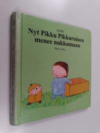 Nyt Pikku Pikkuruinen menee nukkumaan
