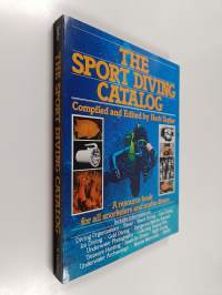 The Sport Diving Catalog - A Resource Book for All Snorkelers and Scuba Divers