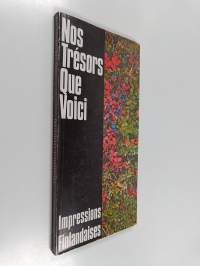 Nos trésors que voici : impressions Finlandaises