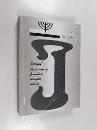 Israel, Saatanan ja Jumalan voimien välissä