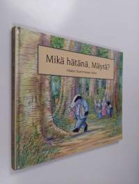 Mikä hätänä, Mäyrä?