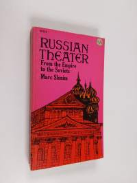 Russian Theater from the Empire to the Soviets