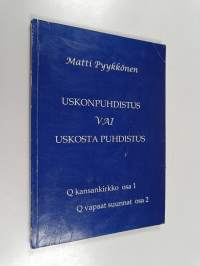 Uskonpuhdistus vai uskosta puhdistus