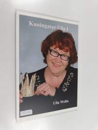 Kuningatar Ulla ensimmäinen : runoja (signeerattu, tekijän omiste)