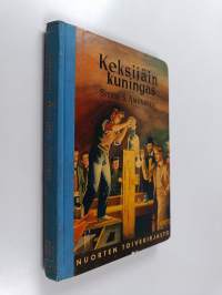 Keksijäin kuningas : kertomus Thomas Alva Edisonin elämästä