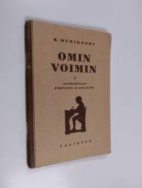 Omin voimin 1 : kansakoulun kirjoitus- ja kielioppi - Alaluokkien oppimäärä