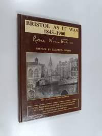 Bristol as it was, 1845-1900