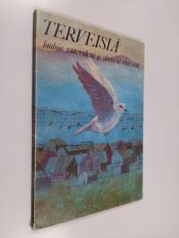 Terveisiä - lauluja ystävyydestä ja yhteisestä tehtävästä