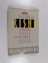 Return of the Rishi - A Doctor&#039;s Search for the Ultimate Healer