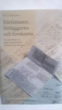Författaren, förläggarna och forskarna. J. L. Runeberg och utgivningshistorien i Finland och Sverige