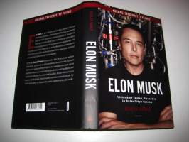 Elon Musk - Visonääri Teslan. SpaceX:n ja solar cityn takana