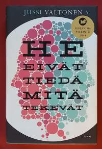 He eivät tiedä mitä tekevät. (Finlandia-palkinto 2014)
