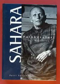 Sahara - Palkkasoturi Per Andersson.  (Todenperäiset, muistelmat, muukalaislegioona)