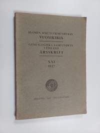 Suomen sukututkimusseuran vuosikirja; Genealogiska samfundets i Finland årsskrift, XXI - 1937 - Suomen sukututkimusseuran vuosikirja 21