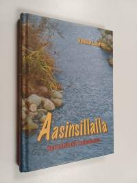 Aasinsillalla ketunhäntä kainalossa (signeerattu)