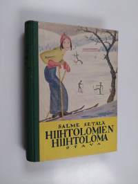 Hiihtolomien hiihtoloma : koululaiskertomus