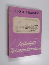 Retkeilyllä Helsingin historiassa