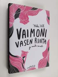 Vaimoni vasen rinta ja muuta sairasta