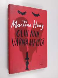 Olin niin varma meistä