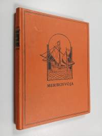 Merirosvoja : kuvauksia merirosvouden historiasta