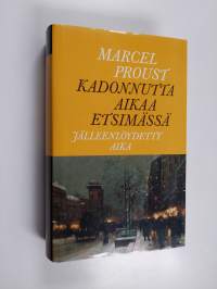 Kadonnutta aikaa etsimässä 10 : Jälleenlöydetty aika