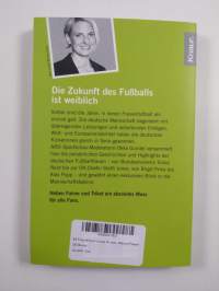 11 Freundinnen müsst ihr sein - warum Frauenfußball begeistert
