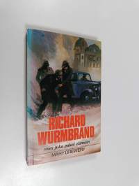 Richard Wurmbrand, mies joka palasi elämään