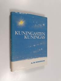 Kuningasten kuningas : Samuelin kirjan selityksiä
