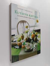 Kutsuva kattaus : koristeita pöytään vuoden ympäri