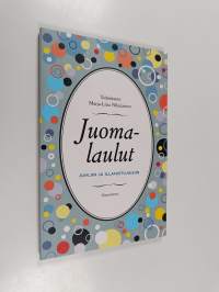 Juomalaulut juhliin ja illanistujaisiin