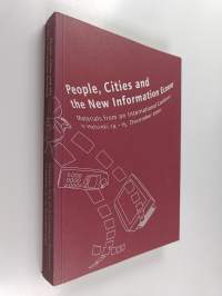 People, cities and the new information economy : materials from an international conference in Helsinki 14.-15. December 2000