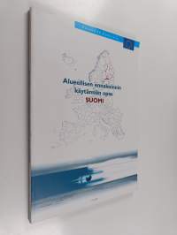 Alueellisen ennakoinnin käytännön opas : suomi