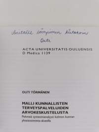 Malli kunnallisten terveyspalveluiden arvokeskustelusta : Pehmeä systeemianalyysi kolmen kunnan yhteistoiminta-alueella (signeerattu, tekijän omiste)